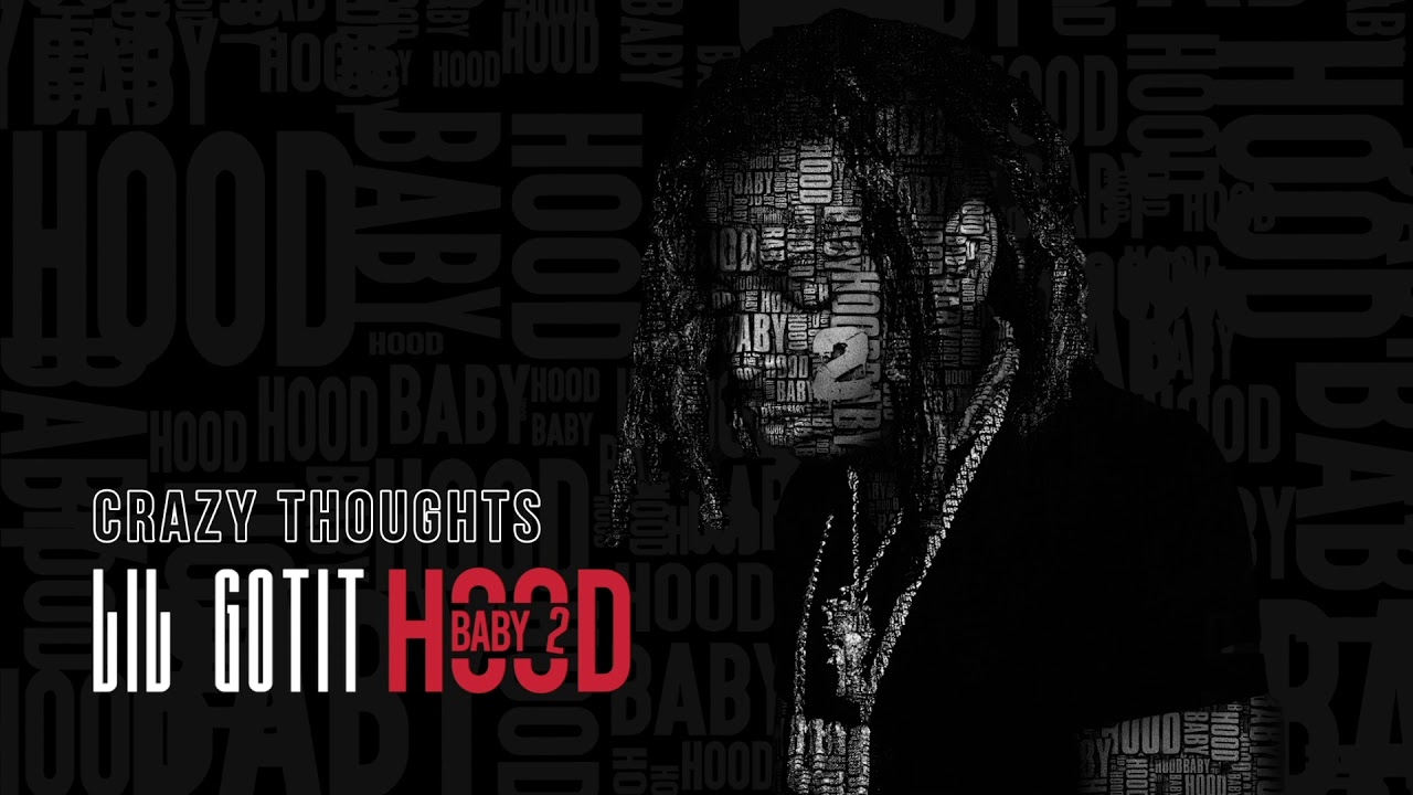 Lil Gotit - Crazy Thoughts (Official Audio)