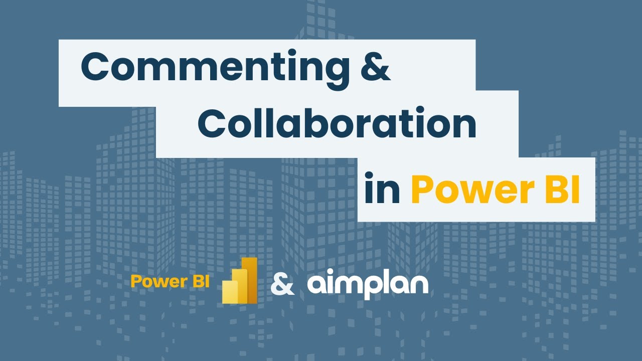 Commenting and Collaboration in Power BI Planning | Aimplan in Action
