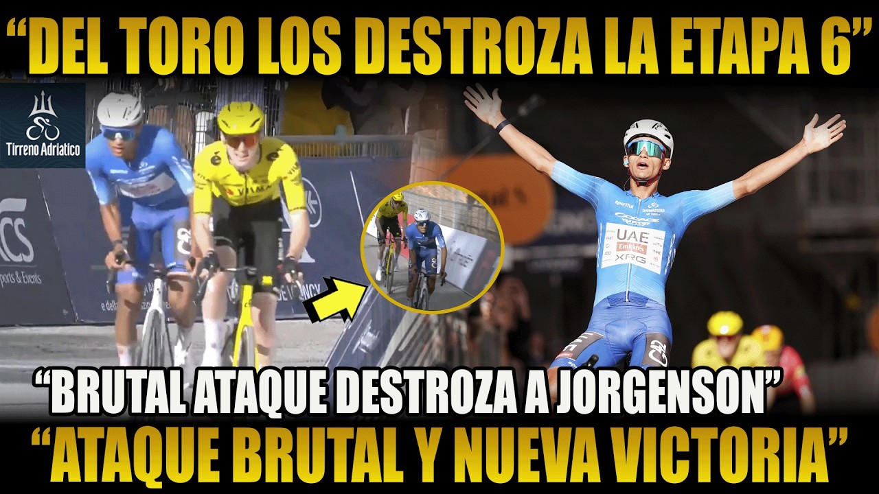¡DEL TORO HACE MAGIA! VICTORIA ESCÁNDALOSA DE DEL TORO ANTE JORGENSON Y PELLIZARI ETAPA 6 TIRRENO