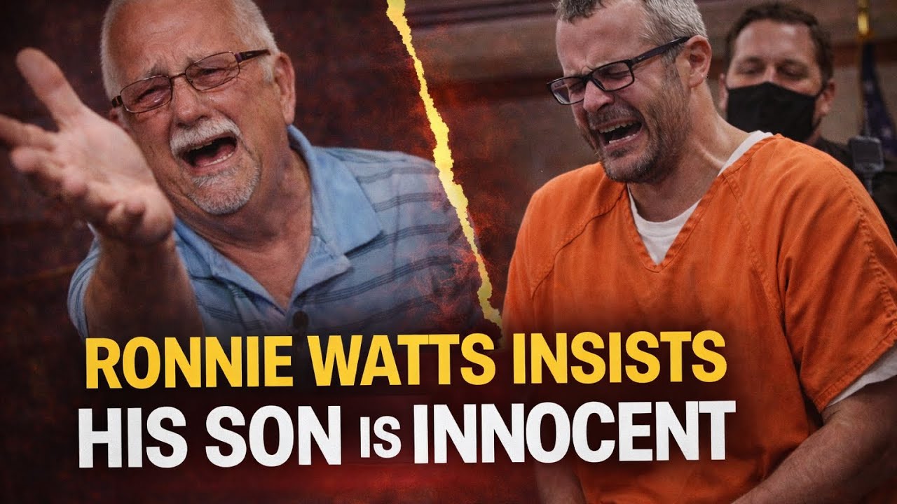Ronnie Watts Still Says His Son Isn’t Guilty — Even After the Confession