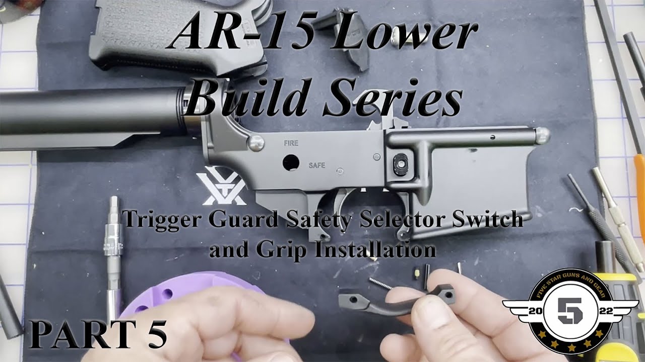 AR 15 Lower Assembly Video Series Part 5 Selector Switch Safety Installation
