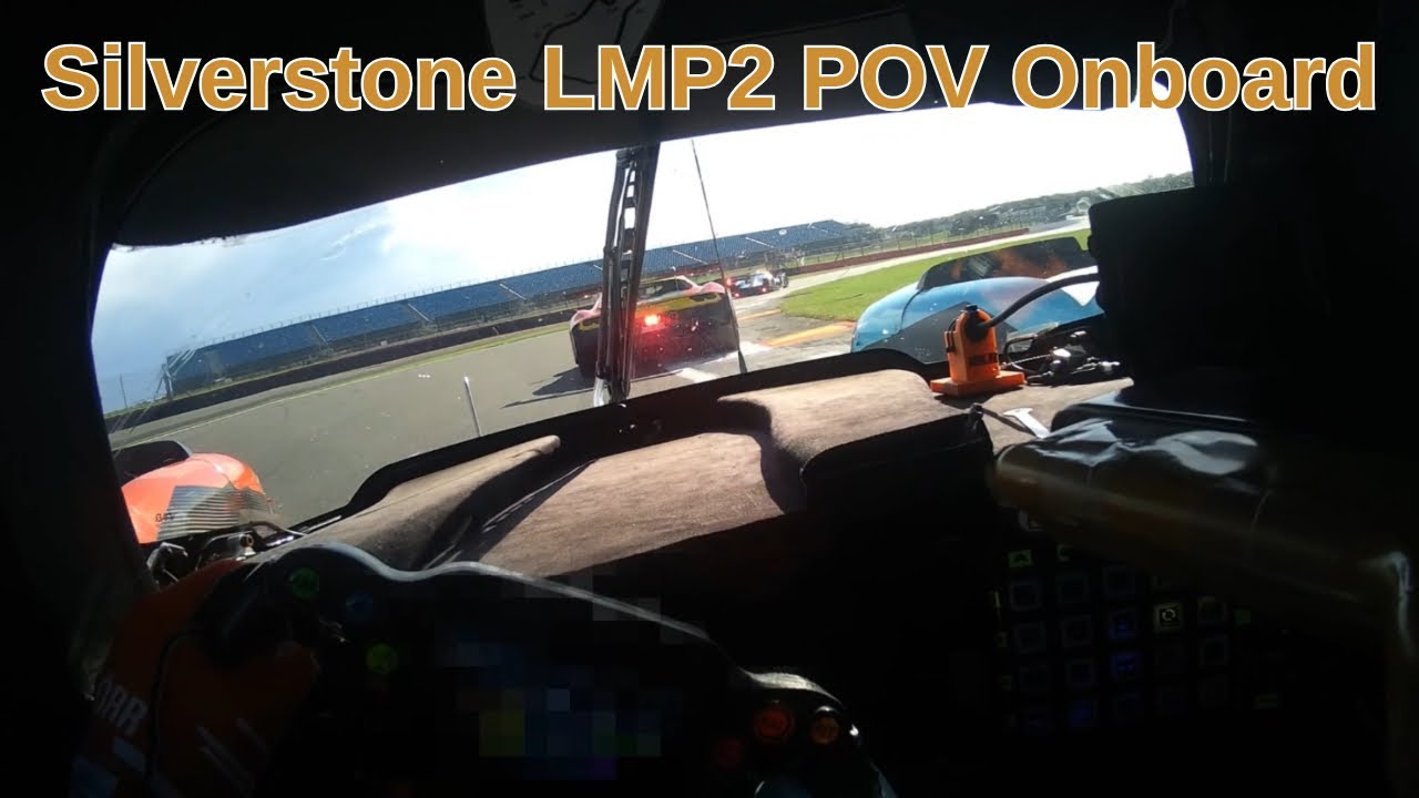 Silverstone LMP2 POV Onboard