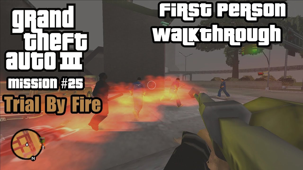 GTA 3 First Person - Trial By Fire (Mission #25)