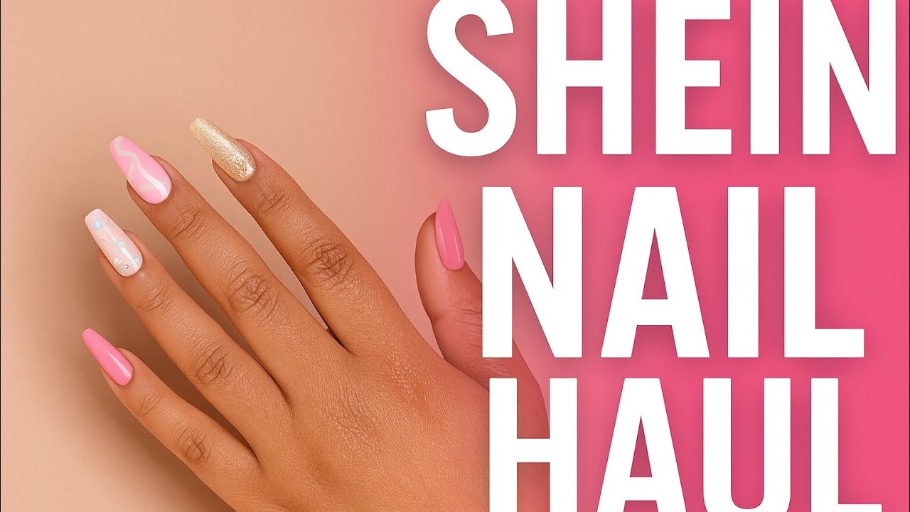 Shein Nail Haul 2025 | Affordable Nail Art, & Must-Have Tools!