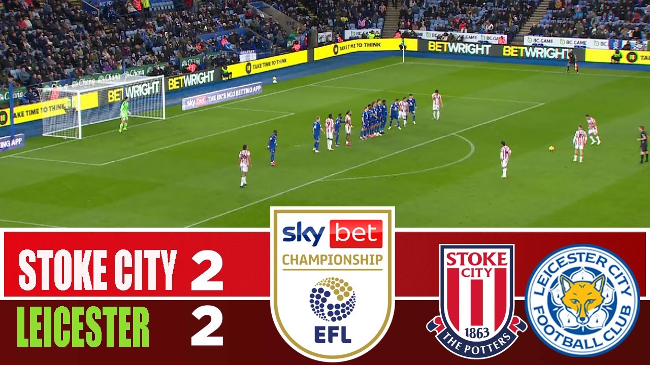 STOKE CITY vs LEICESTER CITY | 2026 Championship | Match Highlights