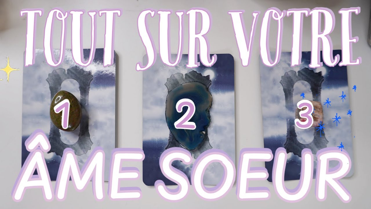 TOUT SUR VOTRE ÂME SOEUR💓QUI ILS SONT👐 CHOISISSEZ UNE CARTE