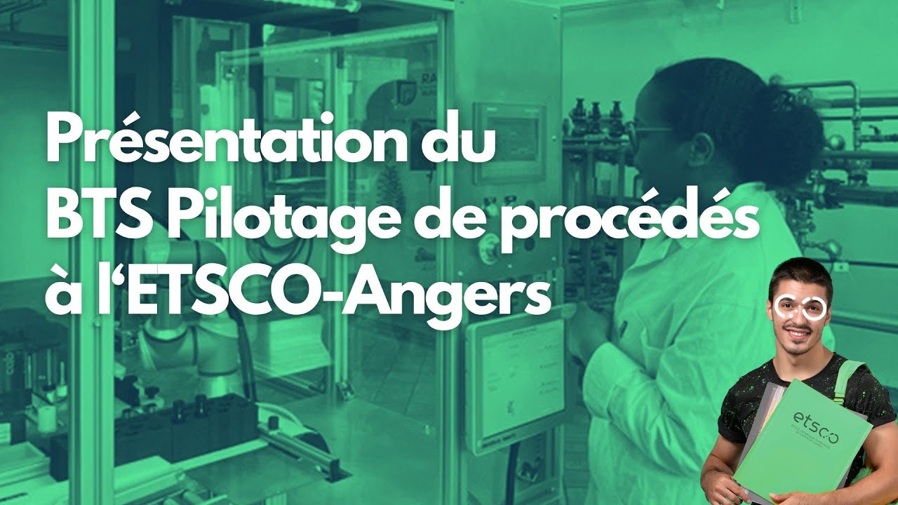 Choisi le BTS Pilotage de procédés en alternance ? L'ETSCO - Angers t'explique tout.
