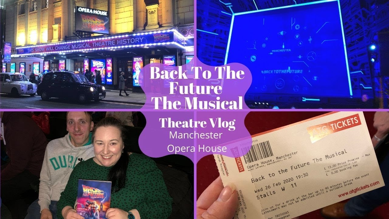 Back To The Future The Musical World Premiere - Manchester Opera House - Theatre Vlog