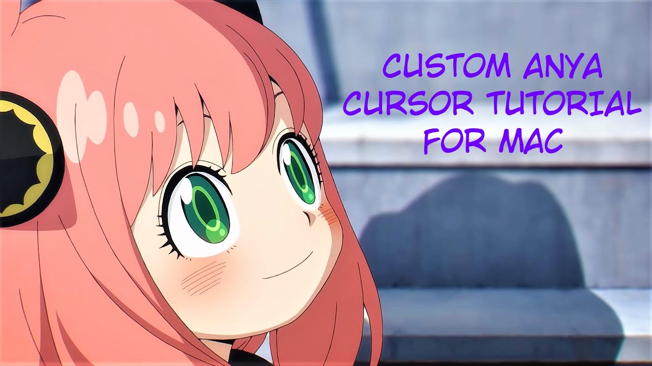 Custom Anya Cursor For Mac