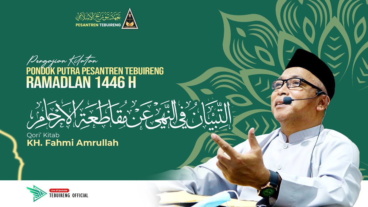 🔴 02 KILATAN KITAB AT-TIBYAN FI AL-NAHYI 'AN MUQATHAT AL-ARHAM - KH  FAHMI AMRULLAH | RAMADHAN 1446H