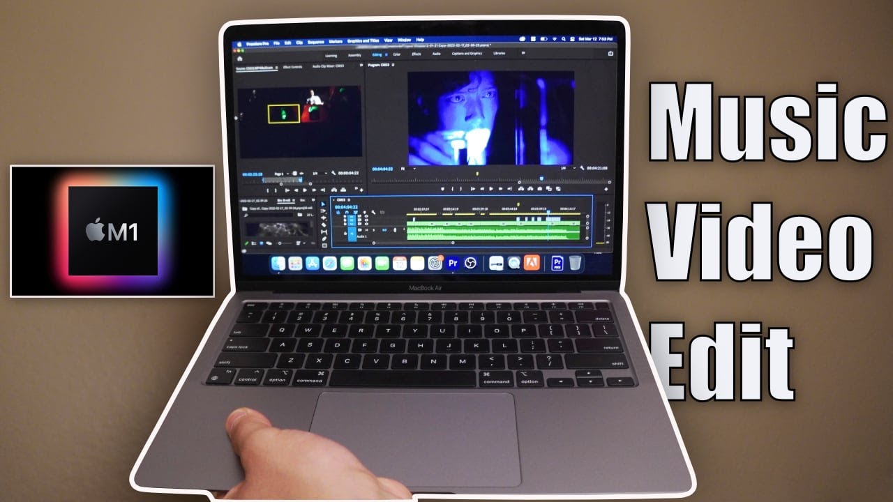 Editing a Music Video on M1 MacBook Air
