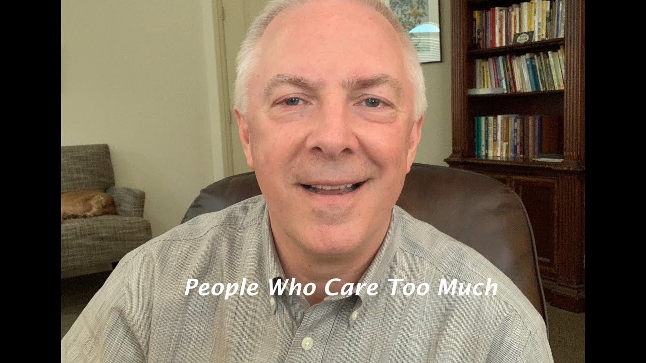 People Who Care Too Much