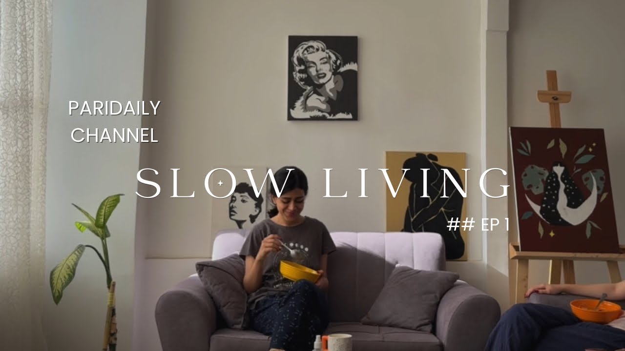 Slow living with me , Day 1✨