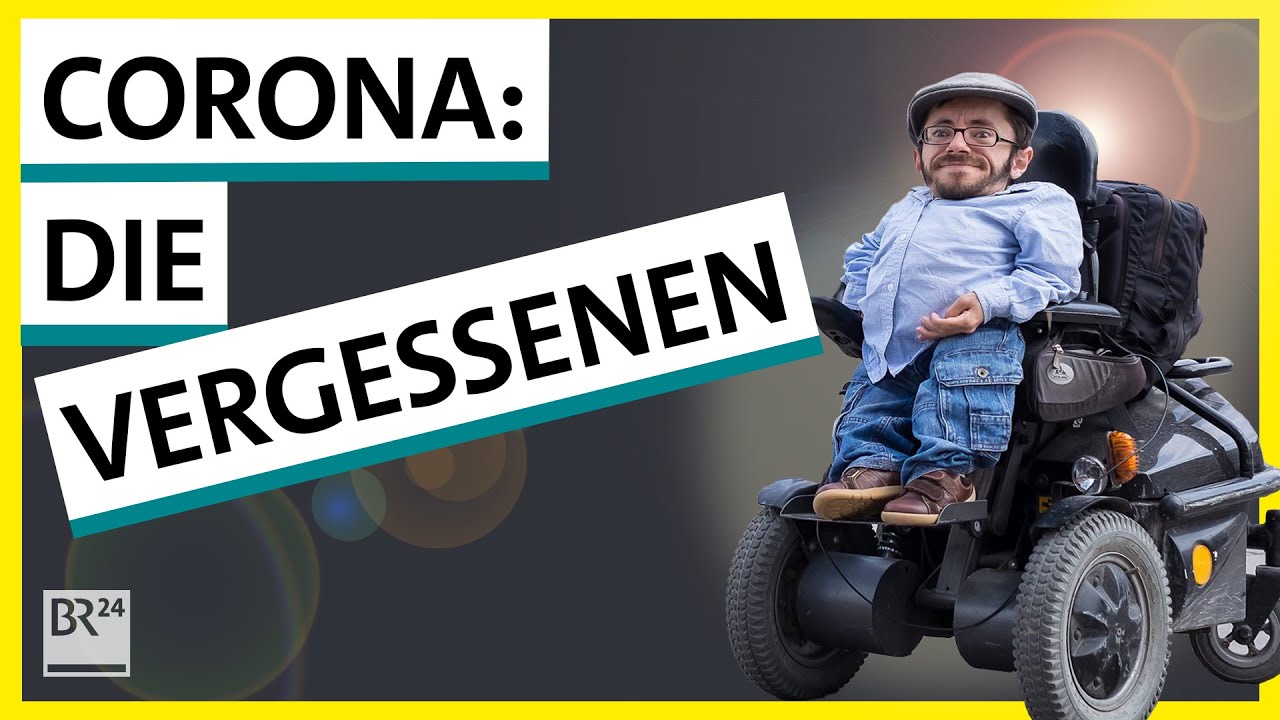 Menschen mit Behinderung: Bei Corona völlig vergessen? | Possoch klärt | BR24