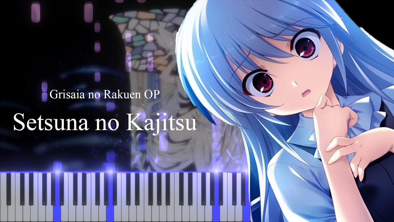 Setsuna no Kajitsu - Grisaia no Rakuen OP [Piano tutorial + Sheet]