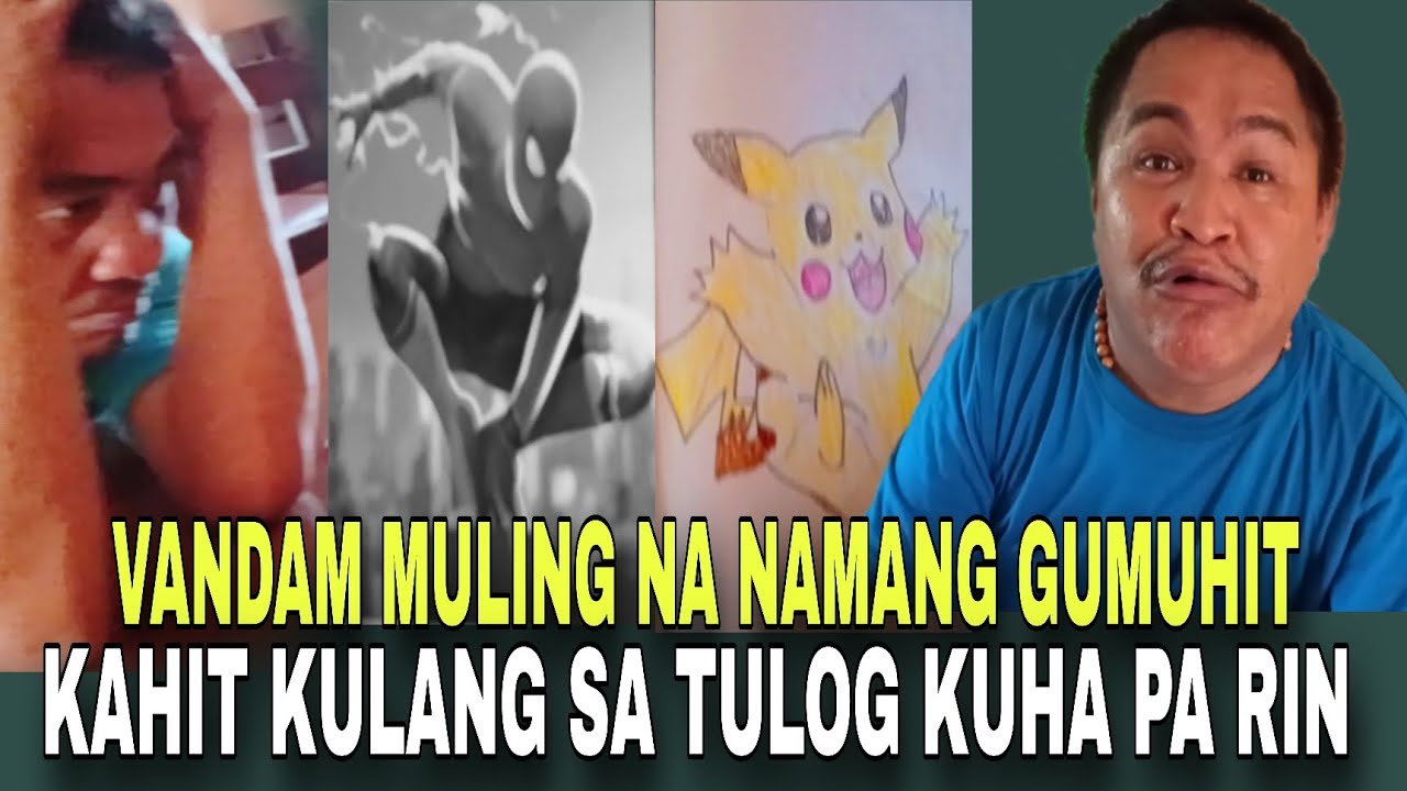 VANDAM MULING GUMUHIT | KUHANG KUHA PARTIDA KULANG PA DAW SIYA SA TULOG NIYAN