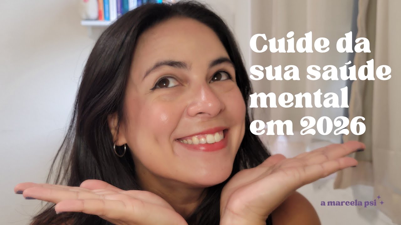 Como cuidar da sua saúde mental: estratégias para cuidar melhor de você em 2026