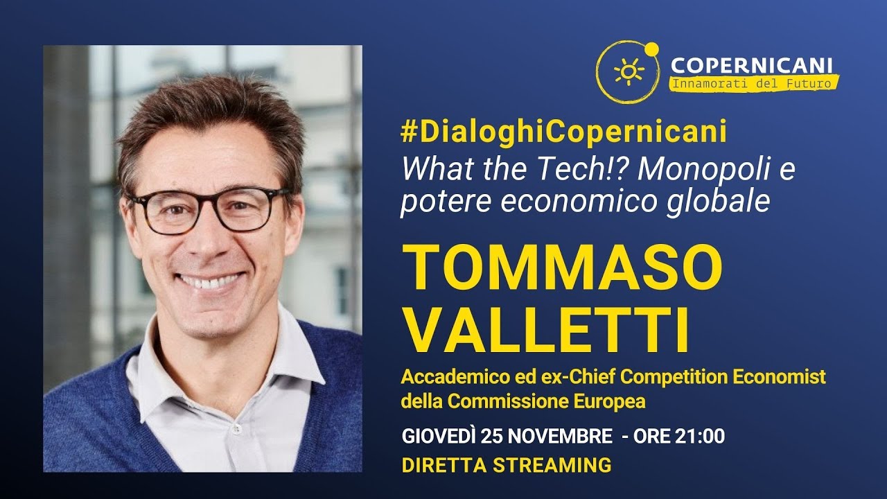 What the Tech!? Monopoli e potere economico globale - Tommaso Valletti