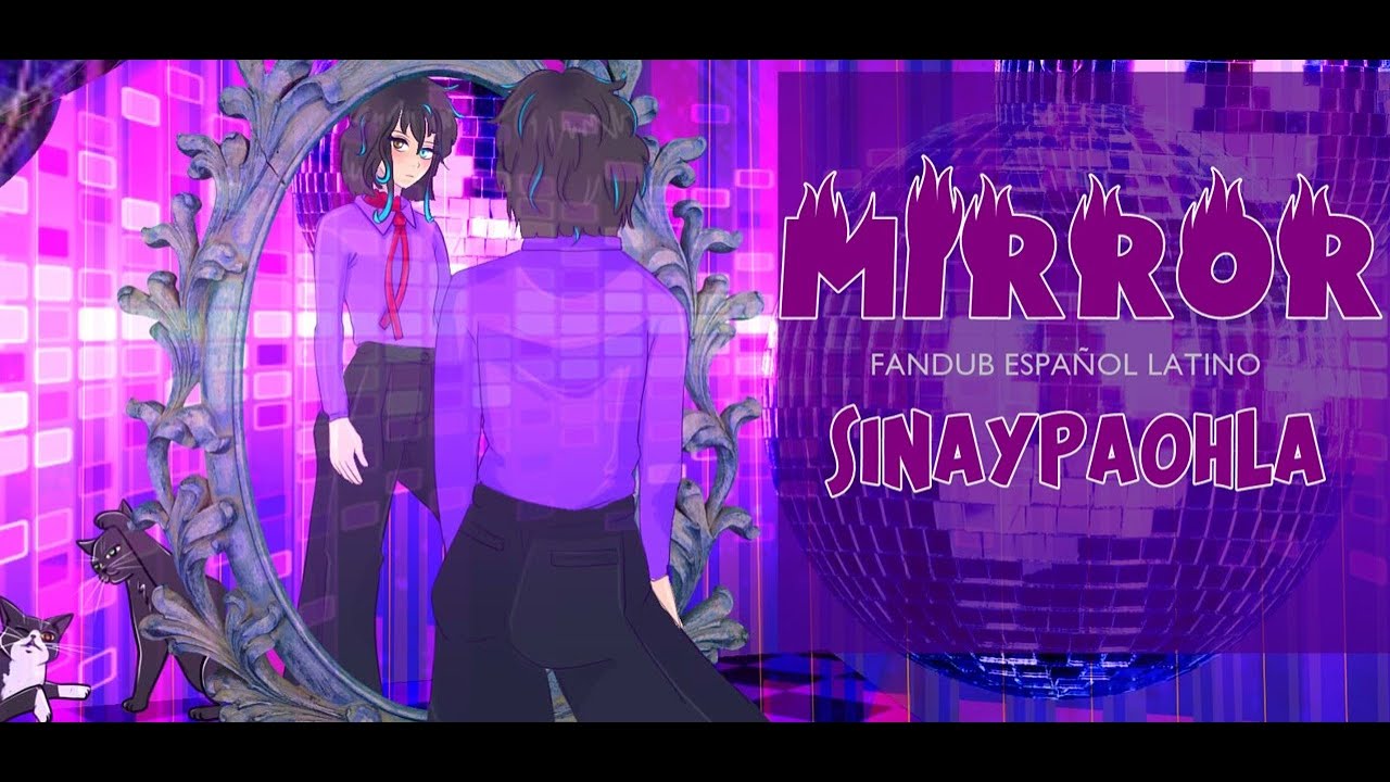 MIRROR「Ado」Fandub Español Latino【SINAY】