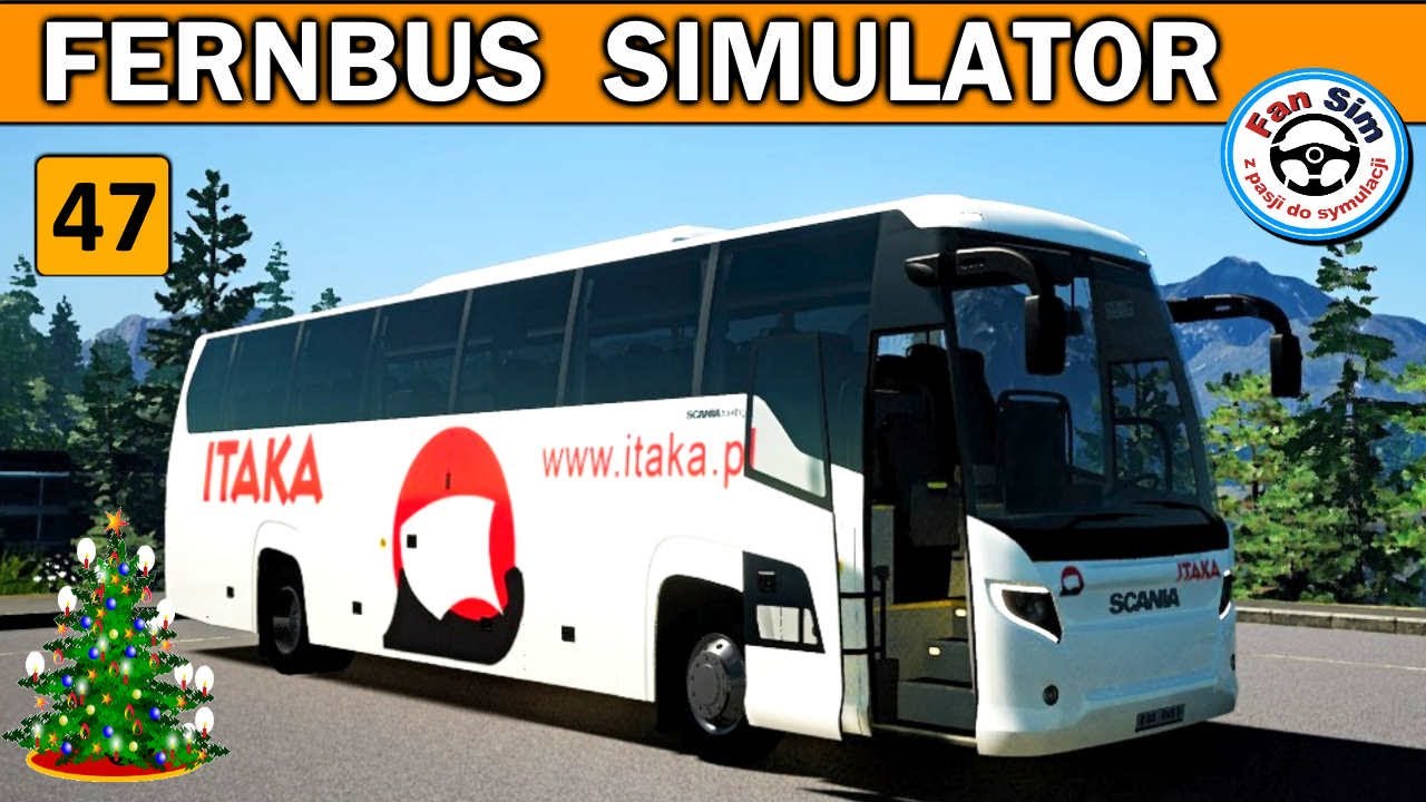 🎄 SCANIA TOURING ITAKA w FERNBUS COACH SIMULATOR 🚌 SYMULATOR AUTOKARU