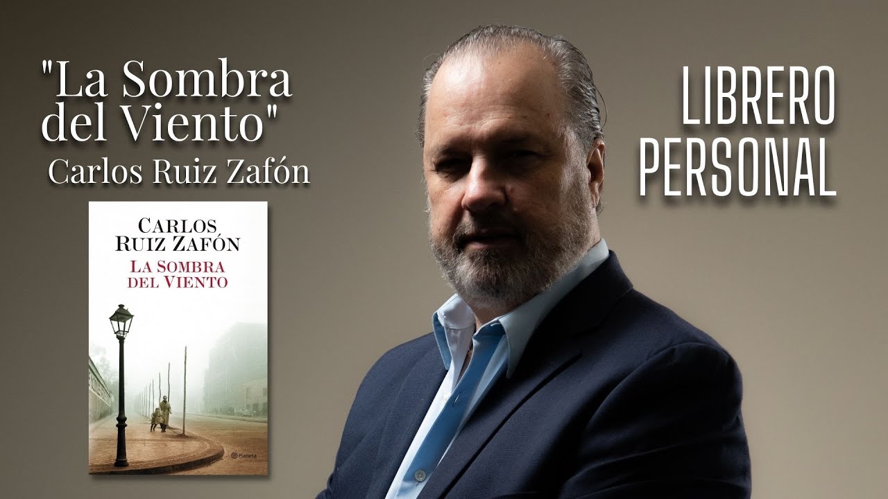 La Sombra del Viento de Carlos Ruiz Zafón | Librero Personal de Roberto Gómez Junco