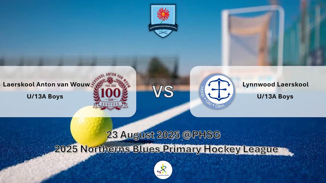 Laerskool Anton van Wouw u13A Boys vs Lynnwood Laerskool u13A Boys - PHSG - 23 Aug 2025
