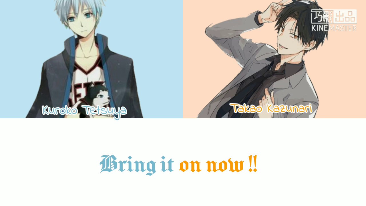 Kuroko Tetsuya and Takao Kazunari - Bring it on now(Romaji,Kanji,English)Full Lyrics