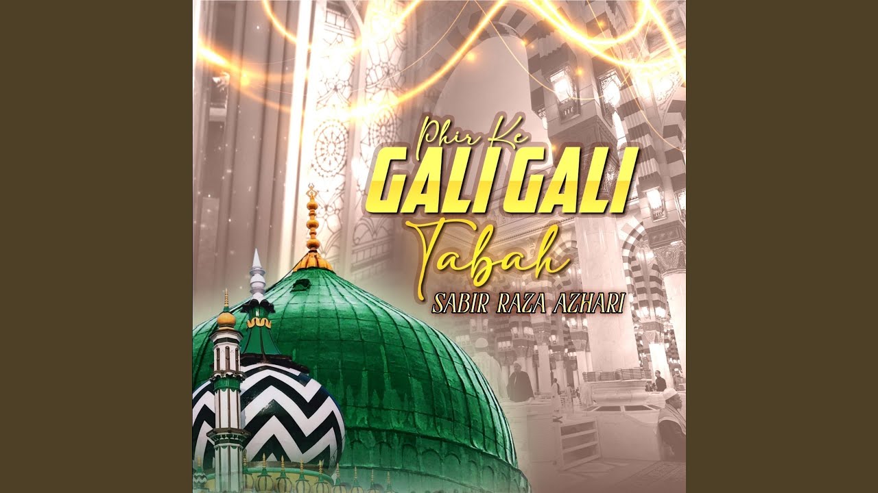 Phir K Gali Gali Tabah