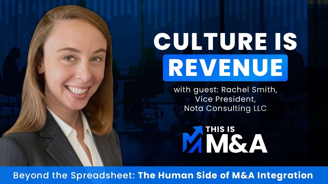 Beyond the Spreadsheet: The Human Side of M&A Integration with Rachel Smith | This Is M&A
