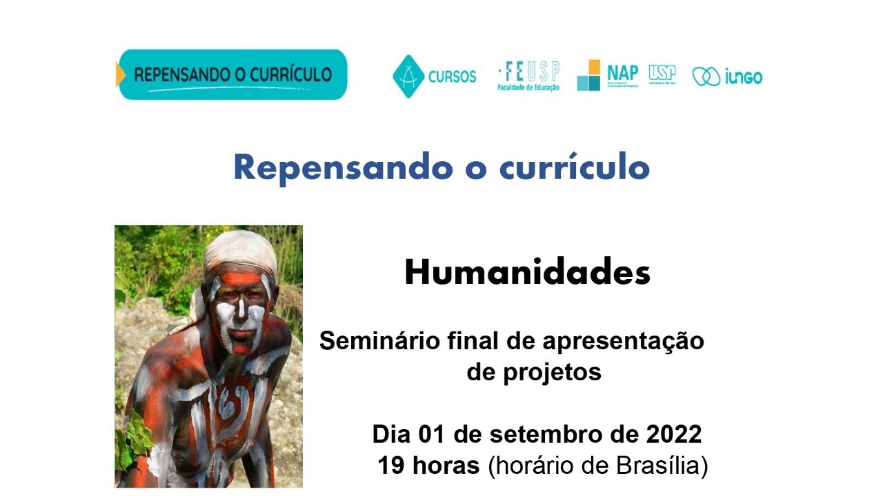 Apresentação final dos projetos do curso de Humanidades - Repensando o currículo 4ª edição