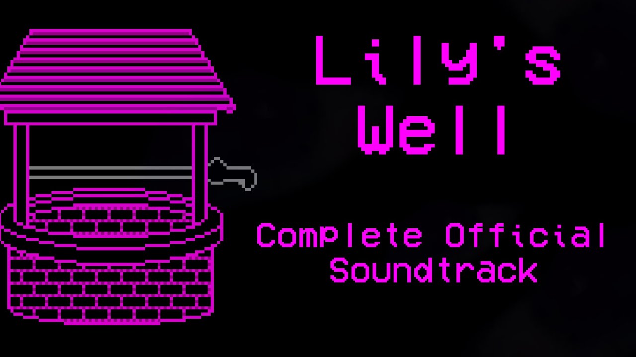 Lily's Well - Complete Soundtrack