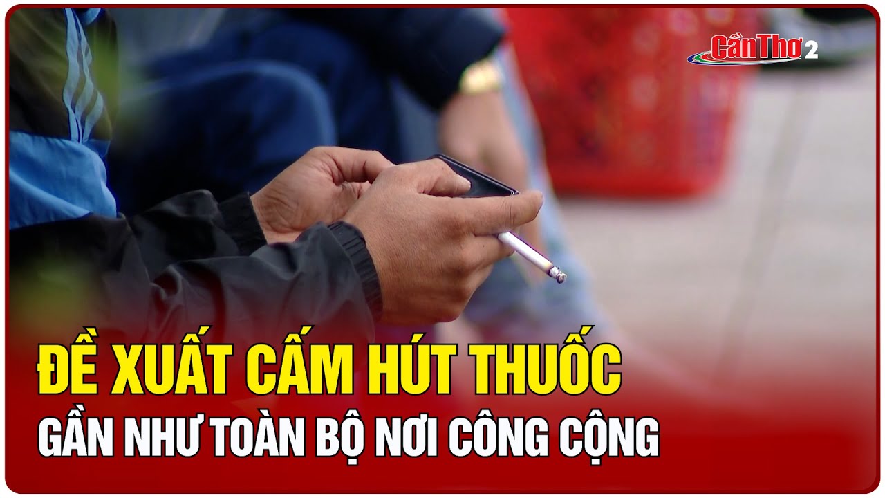 Đề xuất cấm hút thuốc gần như toàn bộ nơi công cộng | Mekong