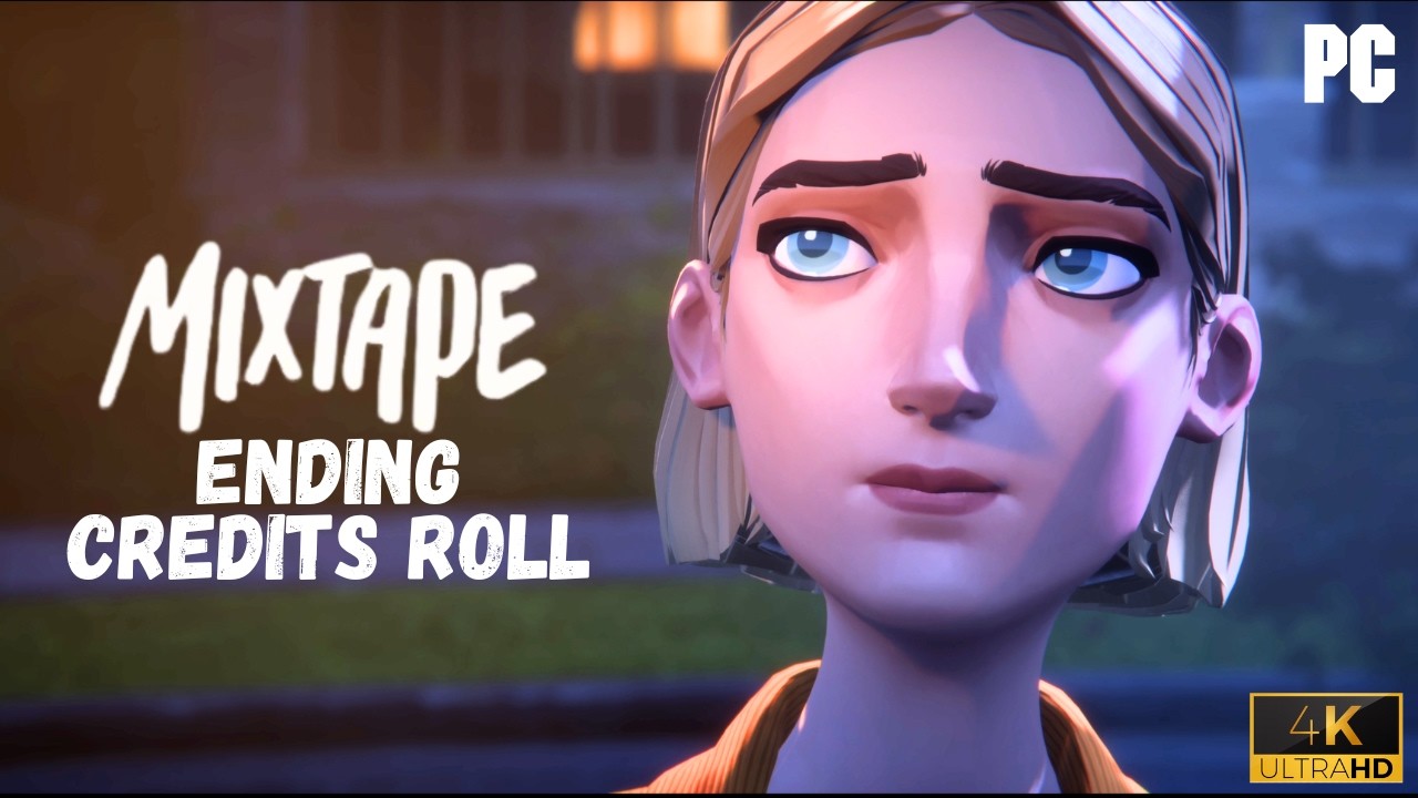 Mixtape - 4K Ending and Credits Roll