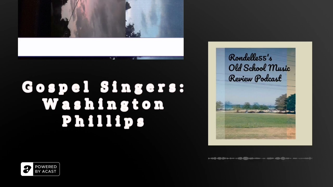 Gospel Singers: Washington Phillips 