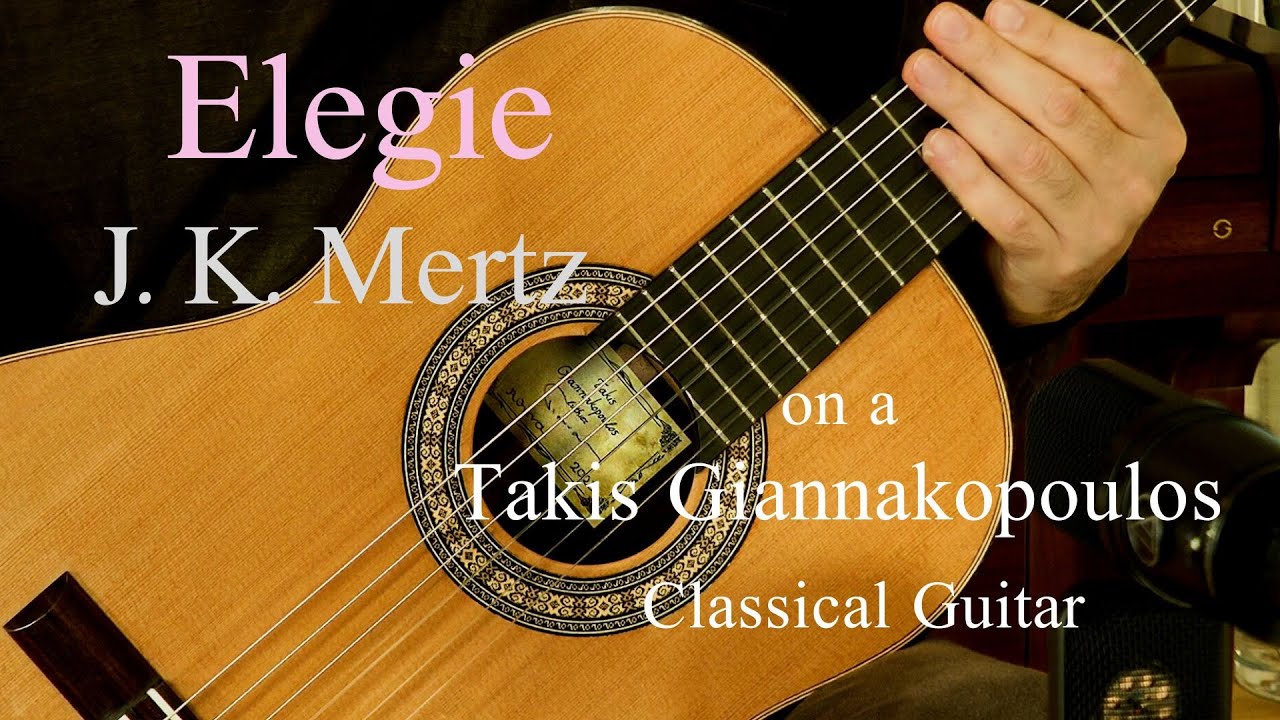 ''Elegie'' by J. K. Mertz  performed by G.Arsenis on a 2023 Takis Giannakopoulos Classical Guitar