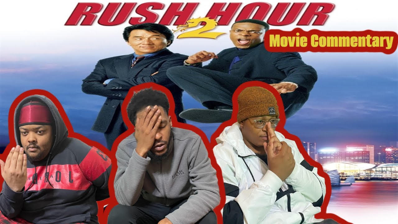 Rush Hour 2: Reaction | Review (THE BEST ONE AND WE NOT ARGUING!!!)