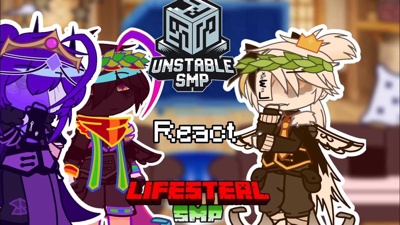 Unstable SMP react to Lifesteal smp [W.I.P]