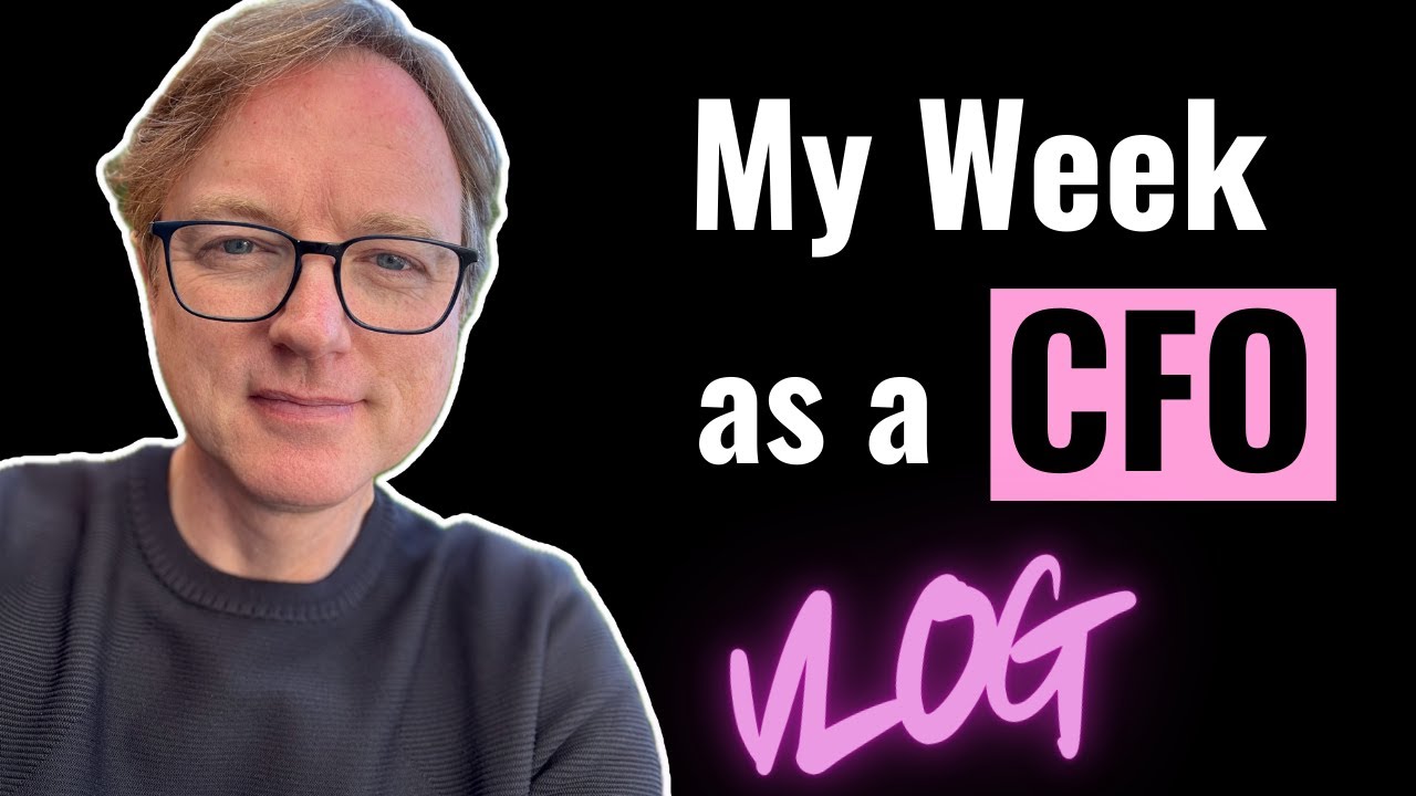 What does a Chief Financial Officer do? Follow my CFO job for a week! Day in the Life of a CFO