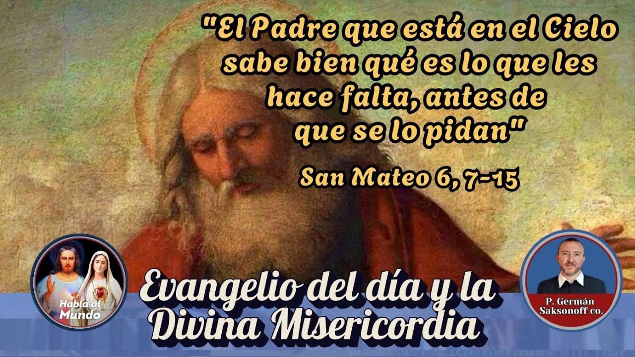 Evangelio del día y la Divina Misericordia 24 de febrero. Reflexión del p. Germán Saksonoff co.