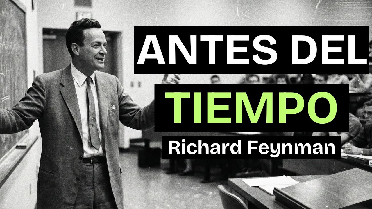 ¿Qué había ANTES del Big Bang? La teoría de Feynman