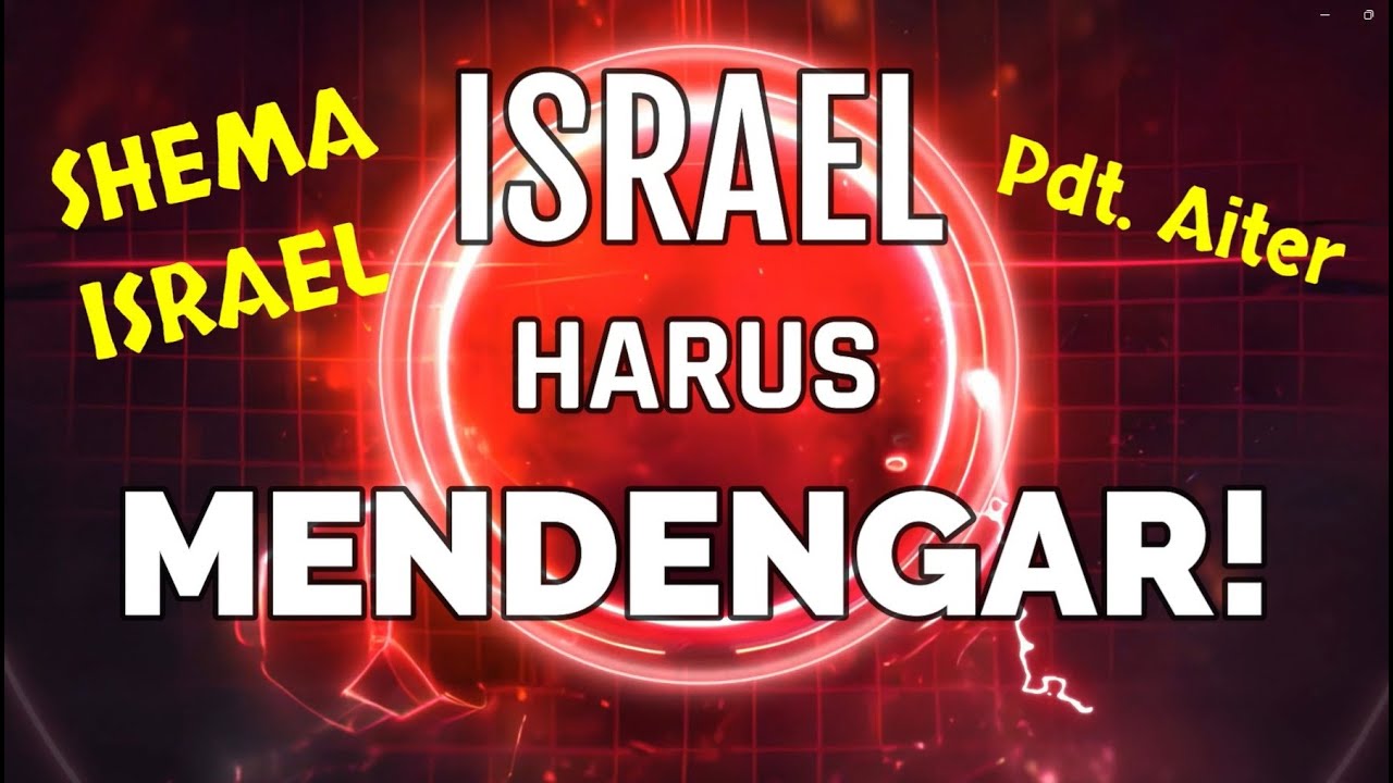ISRAEL HARUS MENDENGAR! 