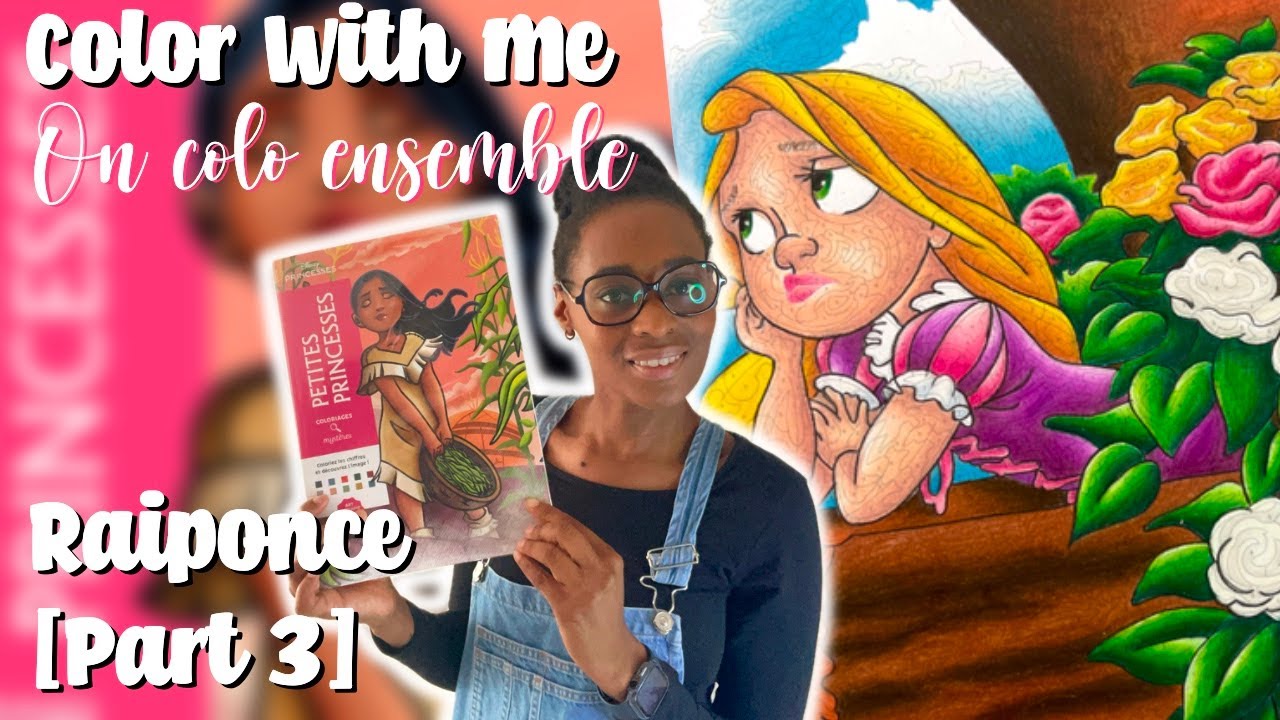 Color With Me: Raiponce - Tome Petites Princesses 🏰 [Partie 3]