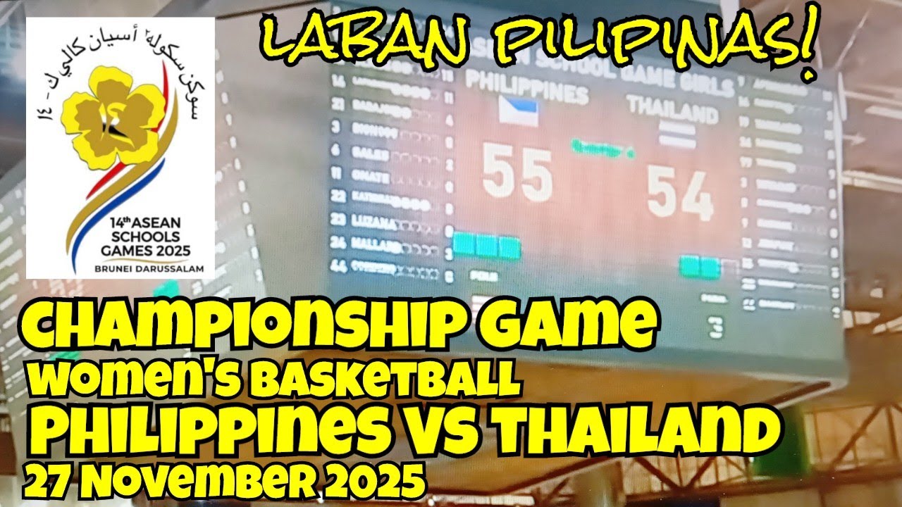 🇵🇭 PHILIPPINES vs 🇹🇭THAILAND | WOMEN'S BASKETBALL | CHAMPIONSHIP GAME | 14TH ASEAN SCHOOL GAMES 2025