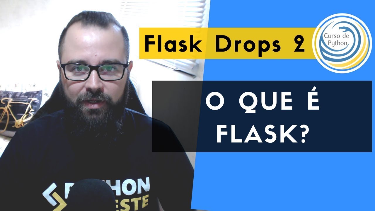 Flask Drops 2: O que é Flask? Virtualenv, Python 3, VSCode - Curso De Python com Bruno Rocha