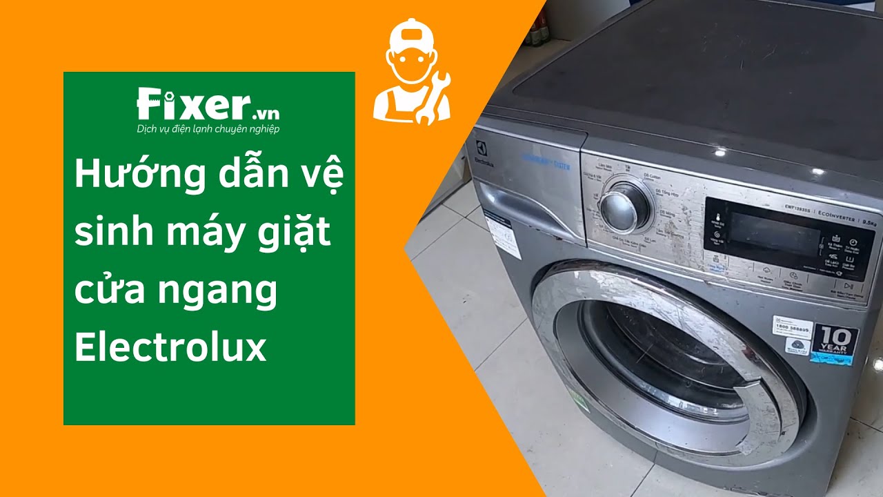 Hướng dẫn vệ sinh máy giặt Electrolux tại nhà | How to clean Electrolux washing machine ?