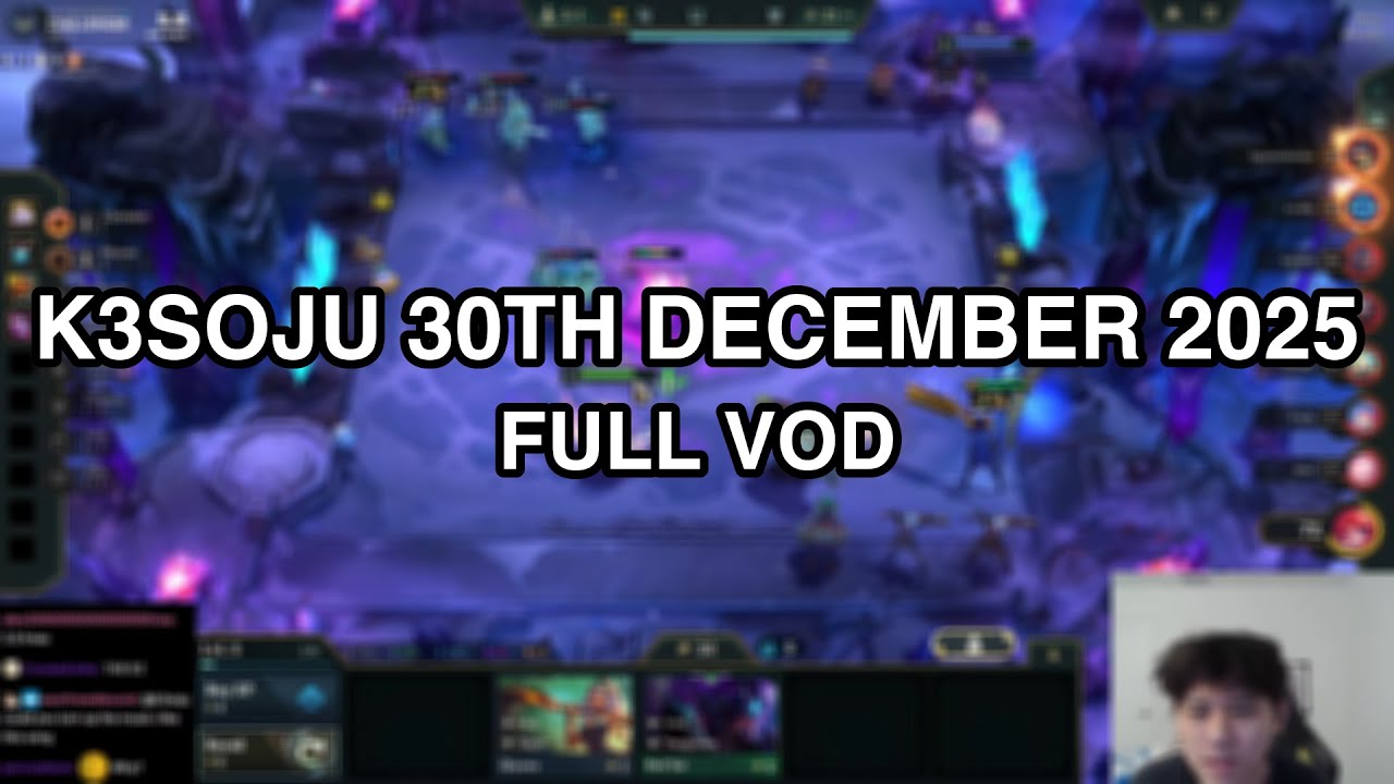 k3soju | 30th December 2025 | FULL VOD