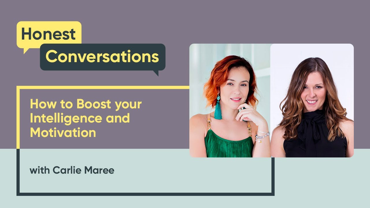 How to Boost your Intelligence and Motivation with Carlie Maree