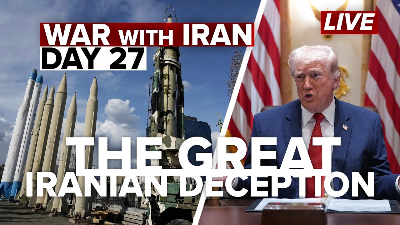 WAR UPDATE Day 27: Iran's Growing Deception