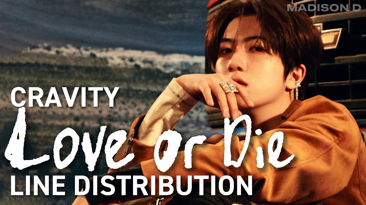CRAVITY - 'Love or Die' Line Distribution