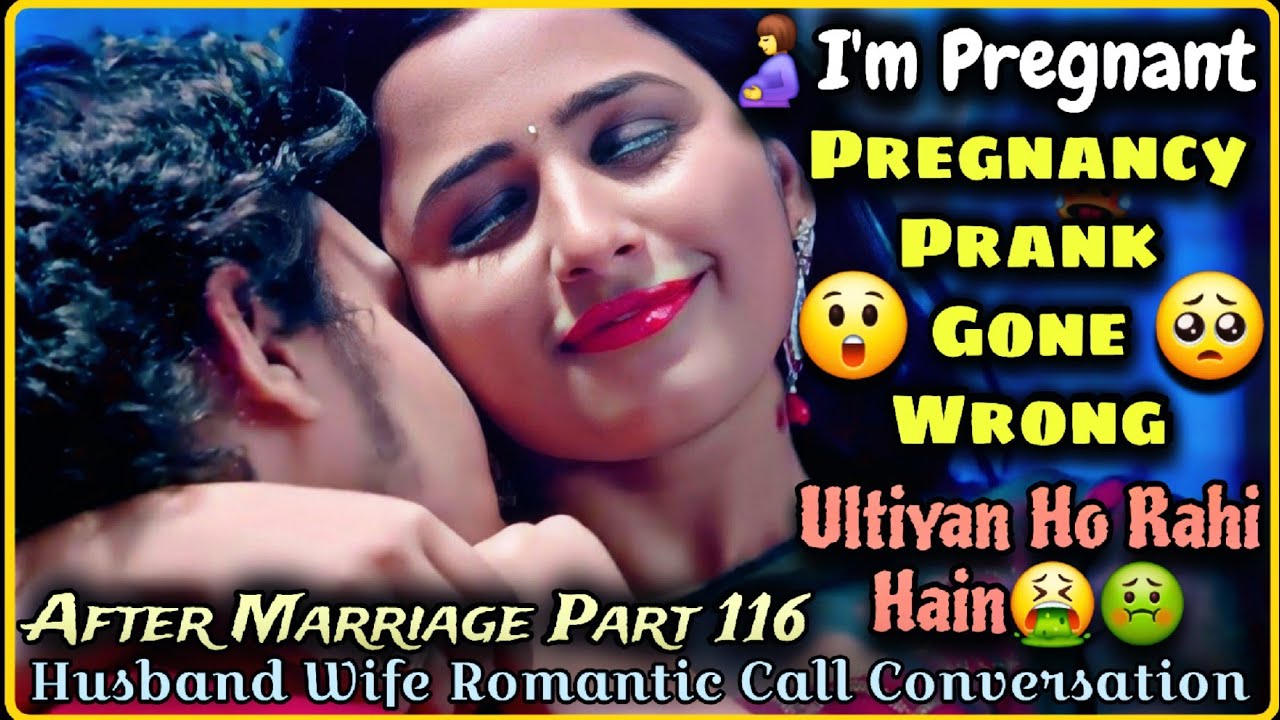 🤰 Im Pregnant || Pregnancy Prank Husband Wife Romantic Call Conversation || After Marriage Part 116